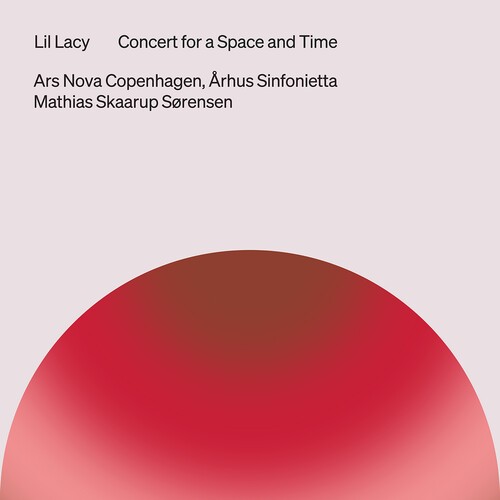 Lil Lacy - Concert For A Space And Time in der Gruppe CD / Klassiskt bei Bengans Skivbutik AB (5686537)