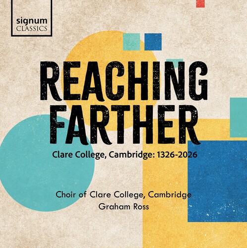 Choir Of Clare College Cambridge - Reaching Farther in der Gruppe CD / Klassiskt bei Bengans Skivbutik AB (5686542)