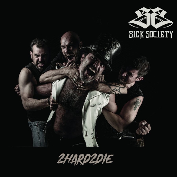 Sick Society - To Hard To Die in der Gruppe CD / Kommande / Hårdrock bei Bengans Skivbutik AB (5686768)