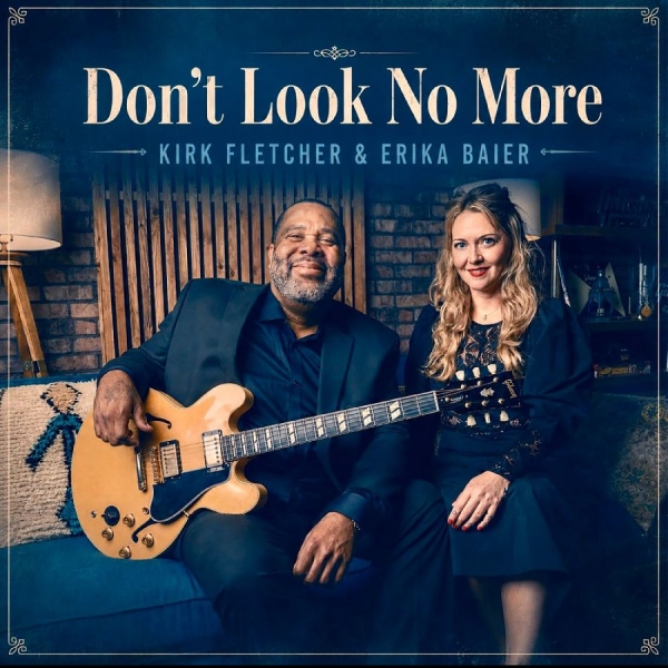 Fletcher Kirk & Baier Erika - Don't Look No More in der Gruppe CD / Kommande / Blues bei Bengans Skivbutik AB (5686779)