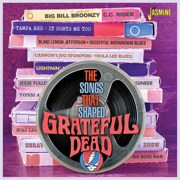 V/A - The Songs That Shaped Grateful Dead in der Gruppe CD / Kommande / Blues bei Bengans Skivbutik AB (5687003)
