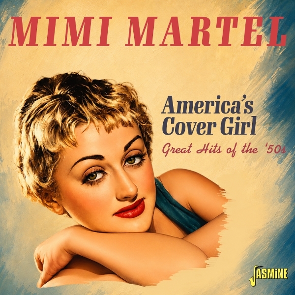 Mimi Martel - America's Cover Girl - Great Hits Of The '50S in der Gruppe CD / Kommande / Pop-Rock bei Bengans Skivbutik AB (5687004)