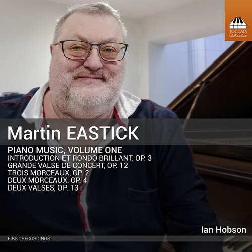 Martin Eastick - Piano Music, Vol. 1 in der Gruppe CD / Klassiskt bei Bengans Skivbutik AB (5687230)