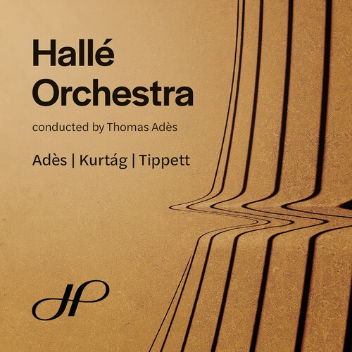 Hallé Orchestra Thomas Adès - Ades, Kurtag & Tippett: Orchestral in der Gruppe CD / Klassiskt bei Bengans Skivbutik AB (5687243)