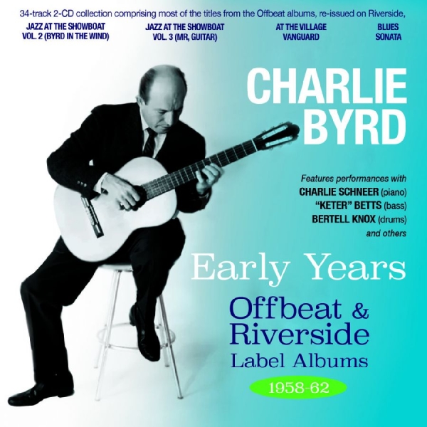 Charlie Byrd - Early Years - Offbeat & Riverside L in der Gruppe CD / Kommande / Jazz bei Bengans Skivbutik AB (5687360)