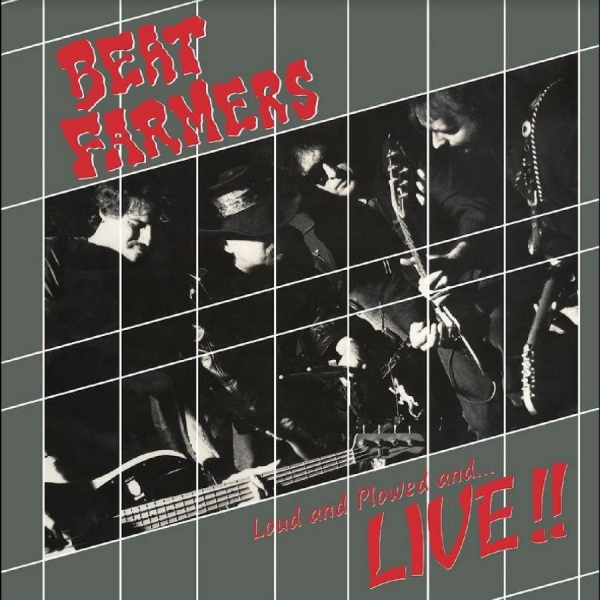 Beat Farmers - Loud And Plowed And... Live!! in der Gruppe VINYL / Bestseller bei Bengans Skivbutik AB (5687439)