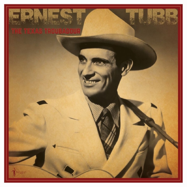 Tubb Ernest - The Texas Troubadour: Best Of 1941- in der Gruppe VINYL / Bestseller bei Bengans Skivbutik AB (5687446)