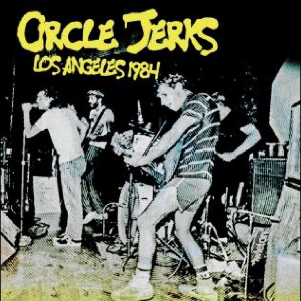 Circle Jerks - Los Angeles 1984 in der Gruppe CD / Bestseller bei Bengans Skivbutik AB (5687461)