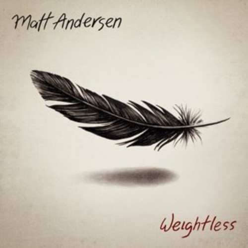Matt Andersen - Weightless in der Gruppe VINYL / Pop-Rock bei Bengans Skivbutik AB (5687655)