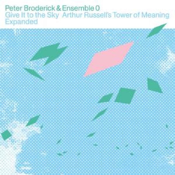Broderick Peter & Ensemble 0 - Give It To The Sky: Arthur Russell? in der Gruppe VINYL / Bestseller bei Bengans Skivbutik AB (5687765)