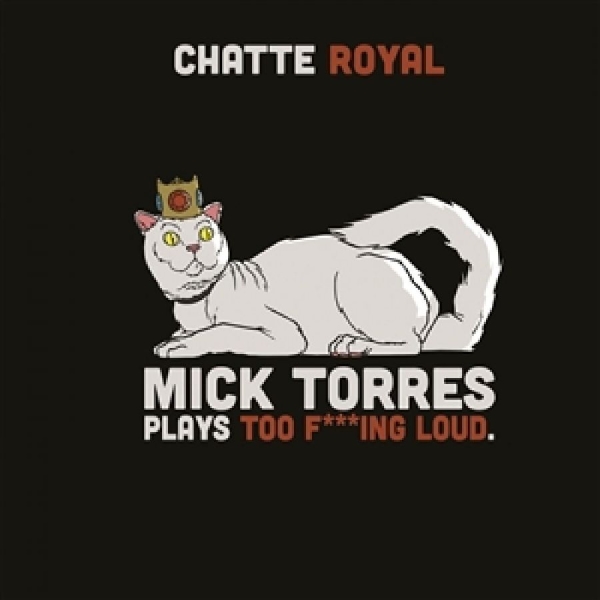 Chatte Royal - Mick Torres Plays Too F***Ing Loud in der Gruppe VINYL / Bestseller bei Bengans Skivbutik AB (5687902)