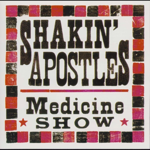 Shakin' Apostles - Medicine Show in der Gruppe CD / Bestseller bei Bengans Skivbutik AB (5687908)