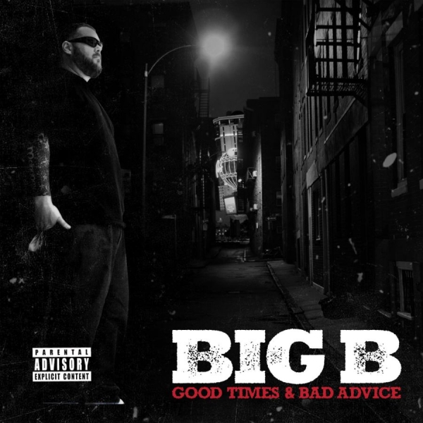 Big B - Good Times & Bad Advice in der Gruppe CD / Bestseller bei Bengans Skivbutik AB (5687911)