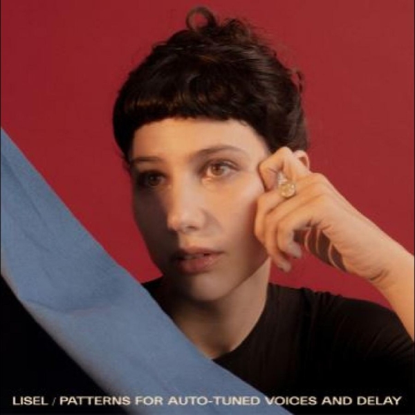 Lisel - Patterns For Auto-Tuned Voices And in der Gruppe CD / Pop-Rock bei Bengans Skivbutik AB (5687960)