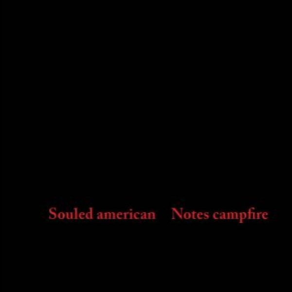 Souled American - Notes Campfire in der Gruppe VINYL / Bestseller bei Bengans Skivbutik AB (5688169)