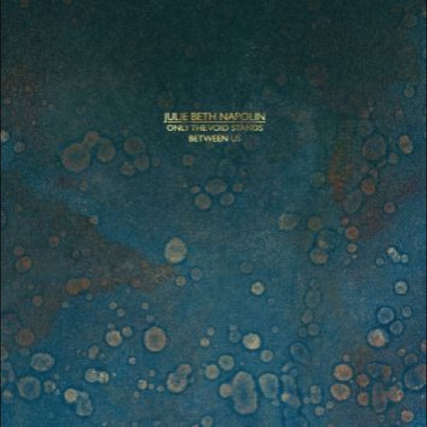 Napolin Julie Beth - Only The Void Stands Between Us in der Gruppe VINYL / Bestseller bei Bengans Skivbutik AB (5688187)