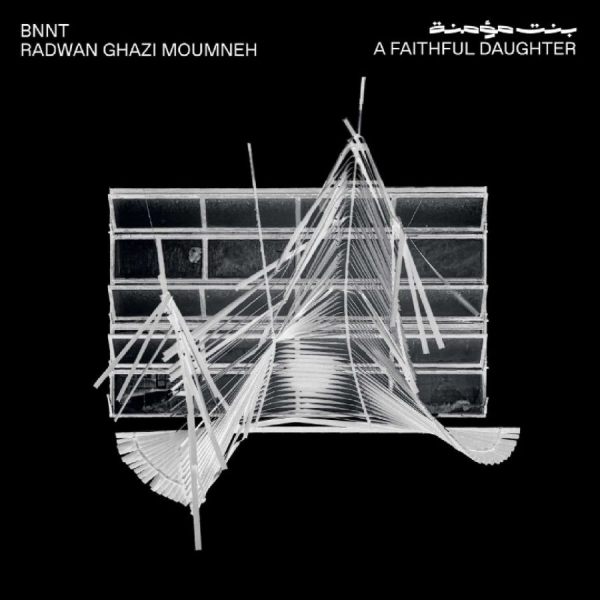 Bnnt & Radwan Ghazi Moumneh - A Faithful Daughter in der Gruppe VINYL / Kommande / Pop-Rock bei Bengans Skivbutik AB (5688212)