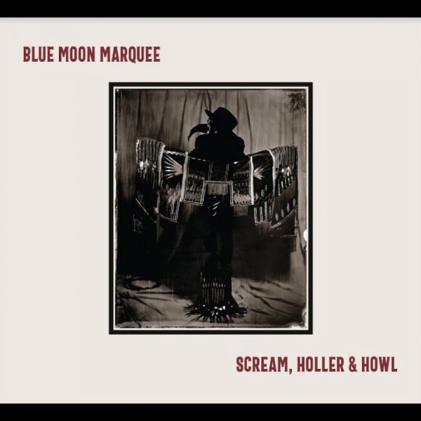 Blue Moon Marquee - Scream, Holler & Howl in der Gruppe CD / Bestseller bei Bengans Skivbutik AB (5688299)