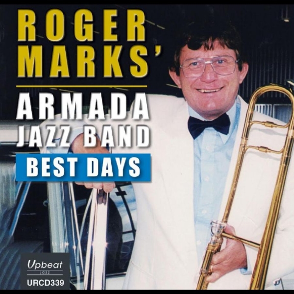 Roger Marks? Armada Jazz Band - Best Days in der Gruppe CD / Jazz bei Bengans Skivbutik AB (5688305)