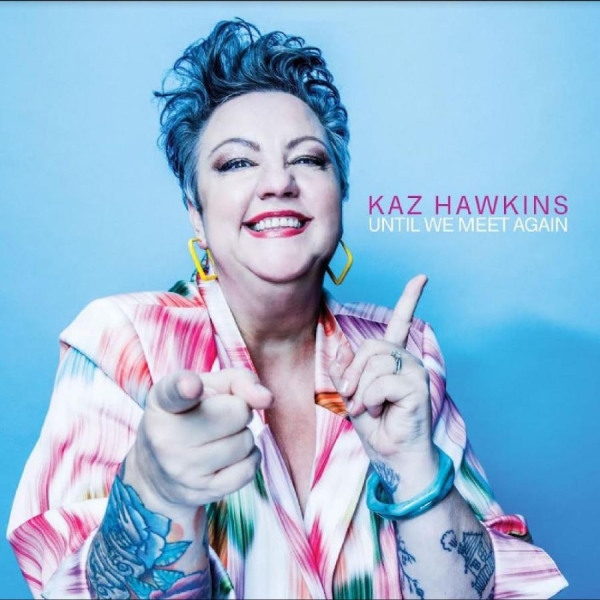 Hawkins Kaz - Until We Meet Again in der Gruppe CD / Bestseller bei Bengans Skivbutik AB (5688329)