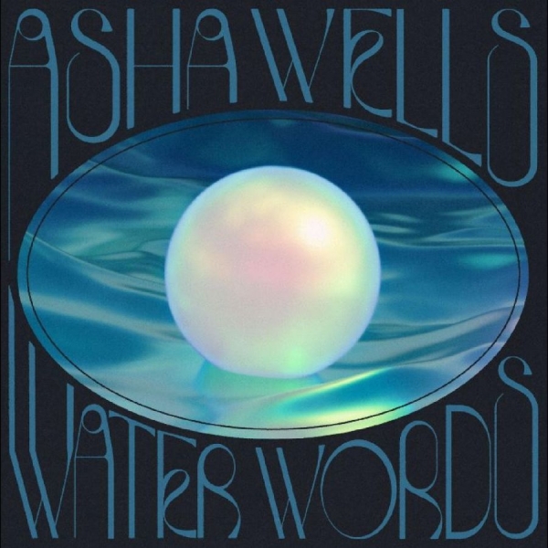 Wells Asha - Water Words in der Gruppe CD / Bestseller bei Bengans Skivbutik AB (5688356)