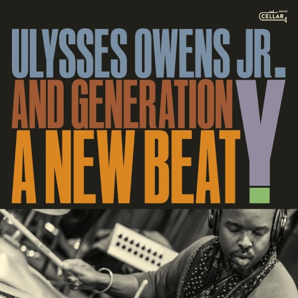 Ulysses Owens Jr. & Generation Y - A New Beat in der Gruppe CD / Bestseller bei Bengans Skivbutik AB (5688809)
