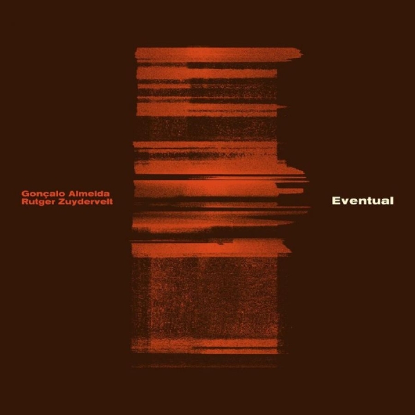 Almeida Goncalo & Zuydervelt Rutg - Eventual in der Gruppe CD / Bestseller bei Bengans Skivbutik AB (5688843)