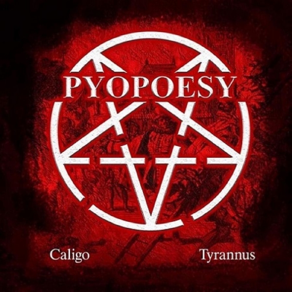 Pyopoesy - Caligo/Tyrannus in der Gruppe CD / Hårdrock bei Bengans Skivbutik AB (5688847)