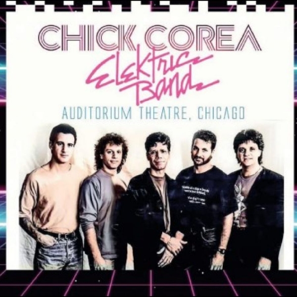 Chick Corea Elektric Band - Auditorium Theatre, Chicago in der Gruppe CD / Bestseller bei Bengans Skivbutik AB (5688911)