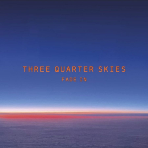 Three Quarter Skies - Fade In in der Gruppe CD / Bestseller bei Bengans Skivbutik AB (5688916)