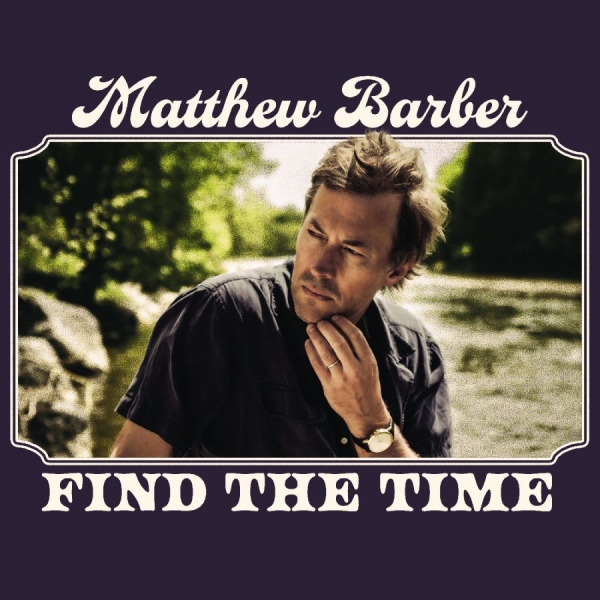 Barber Matthew - Find The Time in der Gruppe CD / Kommande / World Music bei Bengans Skivbutik AB (5689178)