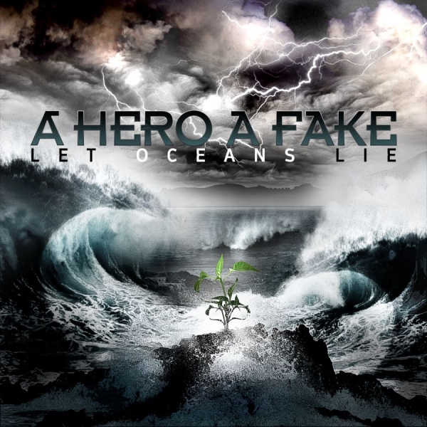 Hero A Fake A - Let Oceans Lie in der Gruppe CD / Bestseller bei Bengans Skivbutik AB (5689235)