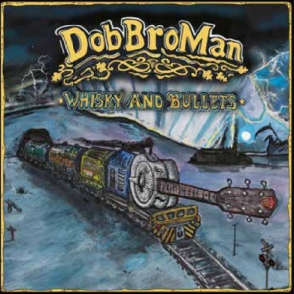 Dobbroman - Whisky And Bullets in der Gruppe CD / Bestseller bei Bengans Skivbutik AB (5689283)