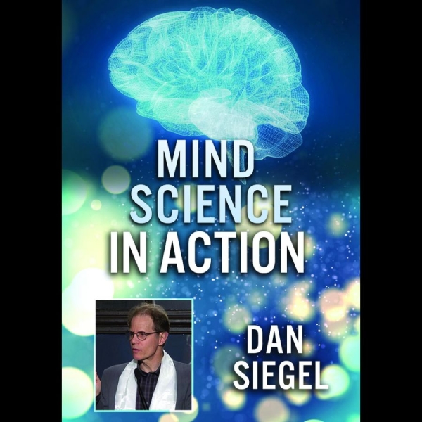 Mind Science In Action: Dan Siegel - Mind Science In Action: Dan Siegel in der Gruppe DVD & BLU-RAY bei Bengans Skivbutik AB (5689308)
