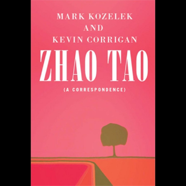Kozelek Mark And Kevin Corrigan - Zhao Tao (A Correspondence) in der Gruppe Taschenbücher bei Bengans Skivbutik AB (5689320)