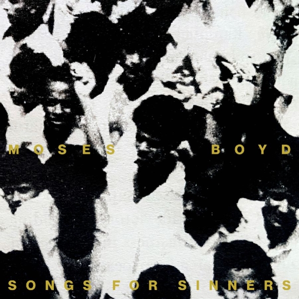 Moses Boyd - Songs For Sinners - Limited Edition in der Gruppe VINYL / Kommande / Jazz bei Bengans Skivbutik AB (5689942)