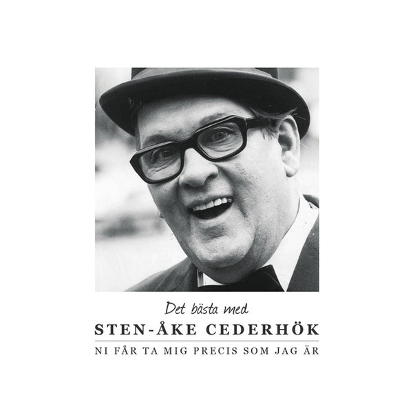 Sten-Åke Cederhök - Det Bästa Med Sten-Åke Cederhök - Ni Får Ta Mig Precis Som Jag Är in der Gruppe CD / Bestseller bei Bengans Skivbutik AB (5690081)