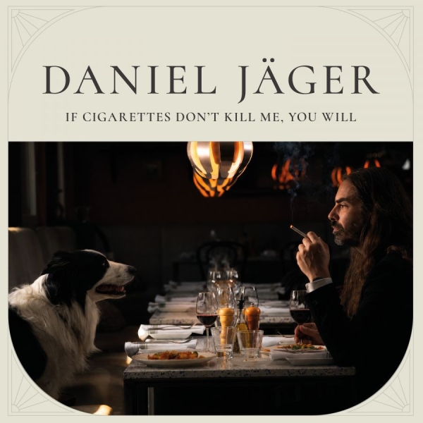 Daniel Jäger - If Cigarettes Don't Kill Me, You Will (White Vinyl LP) in der Gruppe VINYL / Pop-Rock bei Bengans Skivbutik AB (5690094)