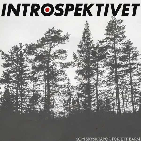 Introspektivet - Som Skyskrapor För Ett Barn (Black Vinyl LP) in der Gruppe VINYL / Kommande / Pop-Rock,Svensk Musik bei Bengans Skivbutik AB (5690643)