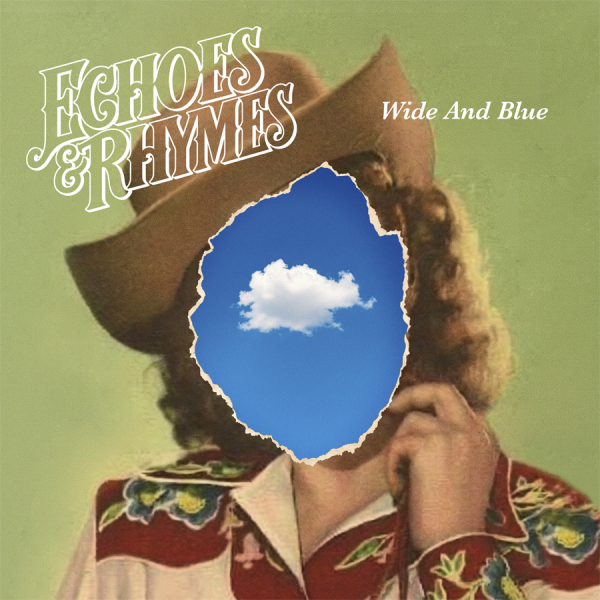 Echoes & Rhymes - Wide & Blue (Black Vinyl LP) in der Gruppe VINYL / Kommande / Country bei Bengans Skivbutik AB (5690645)