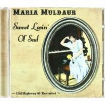 Muldaur Maria - Sweet Lovin' Of Soul in der Gruppe CD / Bestseller bei Bengans Skivbutik AB (569126)