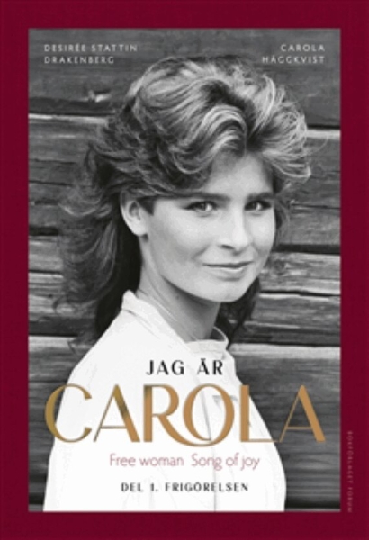 Carola - Del 1. Frigörelsen in der Gruppe Övriga böcker / Nyheter bei Bengans Skivbutik AB (5691415)