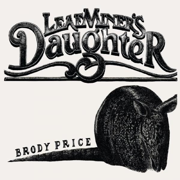 Price Brody - Leaf Miner's Daughter in der Gruppe VINYL / Kommande / Pop-Rock bei Bengans Skivbutik AB (5691541)