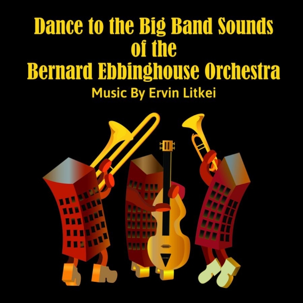 Ervin Litkei & Bernard Ebbinghouse - Dance To The Big Band Sounds Of The in der Gruppe CD / Kommande / Pop-Rock bei Bengans Skivbutik AB (5691587)