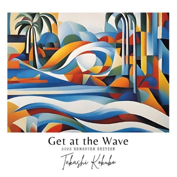 Takashi Kokubo - Get At The Wave in der Gruppe VINYL / Kommande / Pop-Rock bei Bengans Skivbutik AB (5691699)