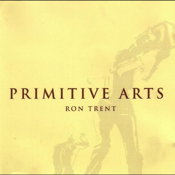 Ron Trent - Primitive Arts in der Gruppe VINYL / Kommande / Pop-Rock bei Bengans Skivbutik AB (5691704)
