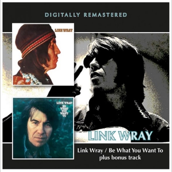 Link Wray - Link Wray / Be What You Want To Be in der Gruppe CD / Kommande / Pop-Rock bei Bengans Skivbutik AB (5691862)