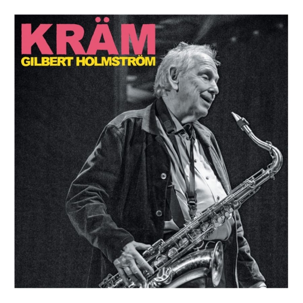 Holmström Gilbert - Kräm in der Gruppe VINYL / Kommande / Jazz bei Bengans Skivbutik AB (5691917)