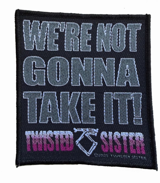 Twisted Sister - Patch We're Not Gonna Take It! (10, in der Gruppe MERCHANDISE / Accessoarer / Kommande / Hårdrock bei Bengans Skivbutik AB (5691990)