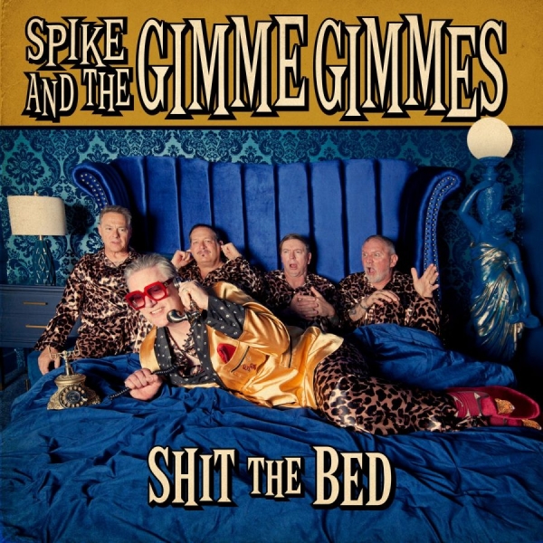 Spike And The Gimme Gimmes - Shit The Bed in der Gruppe CD / Kommande / Pop-Rock bei Bengans Skivbutik AB (5692075)